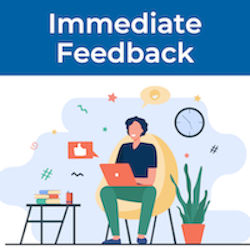 Immediate Feedback